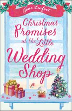 Christmas Promises at the Little Wedding Shop (The Little Wedding Shop by the Sea, Book 4) Paperback  by Jane Linfoot