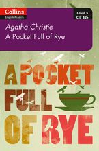 Pocket Full of Rye: B2+ Level 5 (Collins Agatha Christie ELT Readers) Paperback  by Agatha Christie