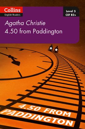 4.50 From Paddington: B2+ Level 5 (Collins Agatha Christie ELT Readers)