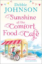 Sunshine at the Comfort Food Café (The Comfort Food Café, Book 4) Paperback  by Debbie Johnson