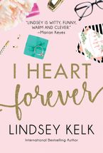 I Heart Forever (I Heart Series, Book 7) Paperback  by Lindsey Kelk