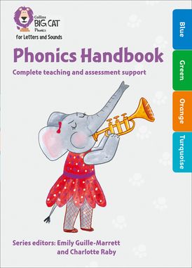Collins Big Cat Phonics for Letters and Sounds – Phonics Handbook Blue to Turquoise: Full support for teaching Letters and Sounds