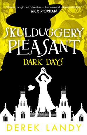 Dark Days (Skulduggery Pleasant, Book 4) - Derek Landy