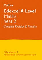 Edexcel Maths A level Year 2 All-in-One Complete Revision and Practice: Ideal for home learning, 2022 and 2023 exams (Collins A level Revision)