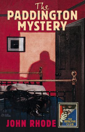 The Paddington Mystery (Detective Club Crime Classics)