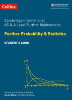 Collins Cambridge International AS & A Level – Cambridge International AS & A Level Further Mathematics Further Probability and Statistics Student’s Book Paperback  by Yimeng Gu