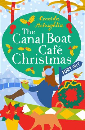 The Canal Boat Café Christmas: Port Out (The Canal Boat Café Christmas, Book 1)