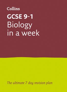 GCSE 9-1 Biology In A Week: Ideal for the 2024 and 2025 exams (Collins GCSE Grade 9-1 Revision)
