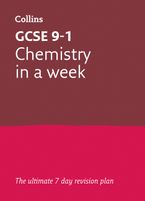 GCSE 9-1 Chemistry In A Week: Ideal for home learning, 2023 and 2024 exams (Collins GCSE Grade 9-1 Revision) Paperback  by Collins GCSE