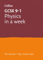 GCSE 9-1 Physics In A Week: Ideal for home learning, 2023 and 2024 exams (Collins GCSE Grade 9-1 Revision) Paperback  by Collins GCSE