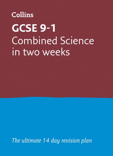 Gcse 9 1 Combined Science In Two Weeks Ideal For Home Learning 21 Assessments And 22 Exams Collins Gcse Grade 9 1 Revision Collins Gcse Paperback