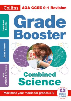 AQA GCSE 9-1 Combined Science Grade Booster (Grades 3-9): Ideal for home learning, 2021 assessments and 2022 exams (Collins GCSE Grade 9-1 Revision)