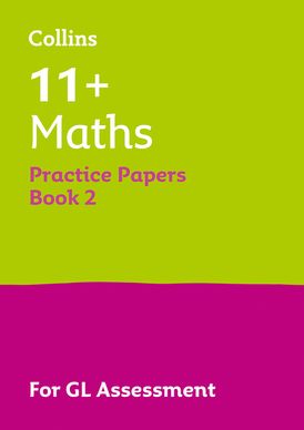 Collins 11+ Practice – 11+ Maths Practice Papers Book 2: For the 2024 GL Assessment Tests