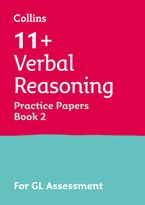 Collins 11+ Practice – 11+ Verbal Reasoning Practice Papers Book 2: For the 2024 GL Assessment Tests Paperback  by Collins 11+