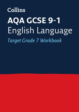 AQA GCSE 9-1 English Language Exam Practice Workbook (Grade 7): Ideal for home learning, 2022 and 2023 exams (Collins GCSE Grade 9-1 Revision)