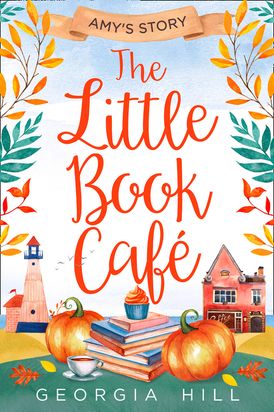 The Little Book Café: Amy’s Story (The Little Book Café, Book 3)