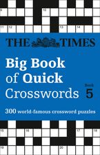 The Times Big Book of Quick Crosswords 5: 300 world-famous crossword puzzles (The Times Crosswords) Paperback  by The Times Mind Games