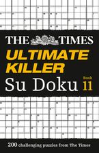 The Times Ultimate Killer Su Doku Book 11: 200 challenging puzzles from The Times (The Times Su Doku) Paperback  by The Times Mind Games