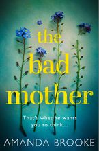 The Bad Mother Paperback  by Amanda Brooke