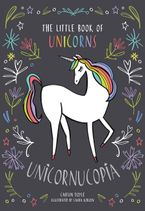 Unicornucopia: The Little Book of Unicorns eBook  by Caitlin Doyle