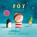 The Boy: His Stories and How They Came to Be Hardcover  by Oliver Jeffers