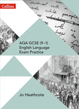 AQA GCSE (9–1) English Language Exam Practice: Student Book