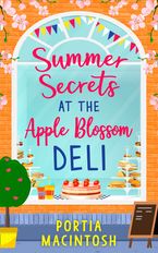 Summer Secrets at the Apple Blossom Deli eBook DGO by Portia MacIntosh