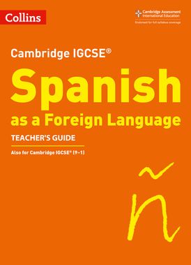 Cambridge IGCSE™ Spanish Teacher's Guide (Collins Cambridge IGCSE™)