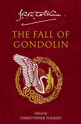 The Fall of Gondolin - J. R. R. Tolkien - eBook