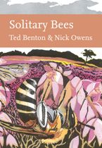 Solitary Bees (Collins New Naturalist Library)