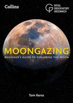 Moongazing: Beginner’s guide to exploring the Moon Paperback  by Royal Observatory Greenwich
