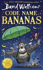 Code Name Bananas by David Walliams,Tony Ross