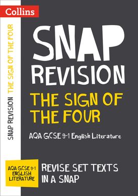 The Sign of Four: AQA GCSE 9-1 English Literature Text Guide: Ideal for home learning, 2022 and 2023 exams (Collins GCSE Grade 9-1 SNAP Revision)