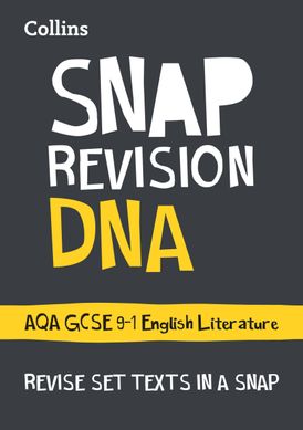 DNA: AQA GCSE 9-1 English Literature Text Guide: Ideal for home learning, 2023 and 2024 exams (Collins GCSE Grade 9-1 SNAP Revision)