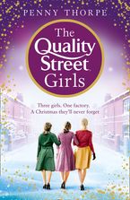 The Quality Street Girls (Quality Street, Book 1) Paperback  by Penny Thorpe