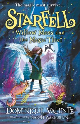 Starfell: Willow Moss and the Magic Thief (Starfell, Book 4)