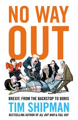 No Way Out: Brexit: From the Backstop to Boris