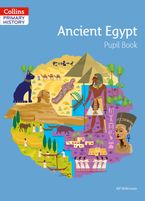 Collins Primary History – Ancient Egypt Pupil Book Paperback  by Alf Wilkinson