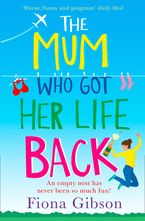 The Mum Who Got Her Life Back Paperback  by Fiona Gibson