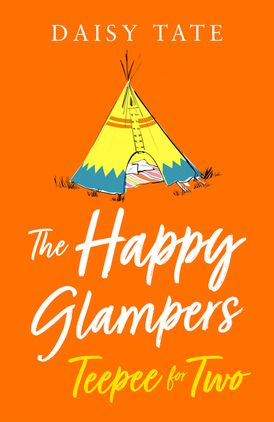 Teepee for Two (The Happy Glampers, Book 3)