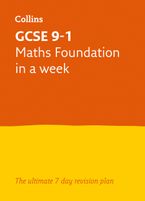 GCSE 9-1 Maths Foundation In A Week: Ideal for home learning, 2023 and 2024 exams (Collins GCSE Grade 9-1 Revision) Paperback  by Collins GCSE