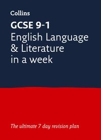 gcse-9-1-english-language-and-literature-in-a-week-ideal-for-the-2024-and-2025-exams-collins-gcse-grade-9-1-revision