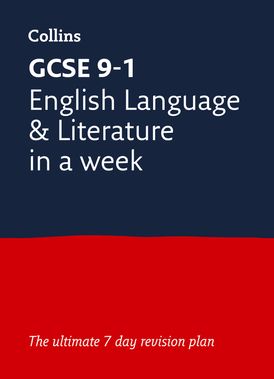 GCSE 9-1 English Language and Literature In A Week: Ideal for home learning, 2023 and 2024 exams (Collins GCSE Grade 9-1 Revision)