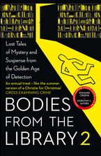 Bodies from the Library 2: Forgotten Stories of Mystery and Suspense by the Queens of Crime and other Masters of Golden Age Detection Paperback  by Tony Medawar