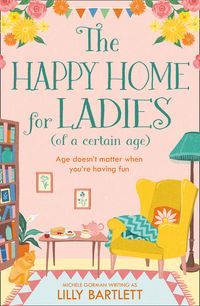 the-happy-home-for-ladies-of-a-certain-age-the-lilly-bartlett-cosy-romance-collection-book-2