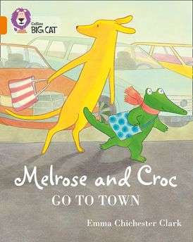 Melrose and Croc Go To Town: Band 06/Orange (Collins Big Cat)
