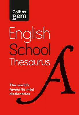 Gem School Thesaurus: Trusted support for learning, in a mini-format (Collins School Dictionaries)
