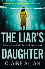 The Liar’s Daughter Paperback  by Claire Allan