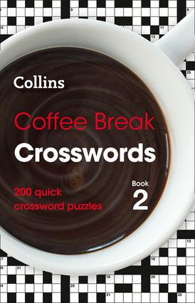 Coffee Break Crosswords Book 2: 200 quick crossword puzzles (Collins Crosswords)