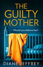 The Guilty Mother Paperback  by Diane Jeffrey